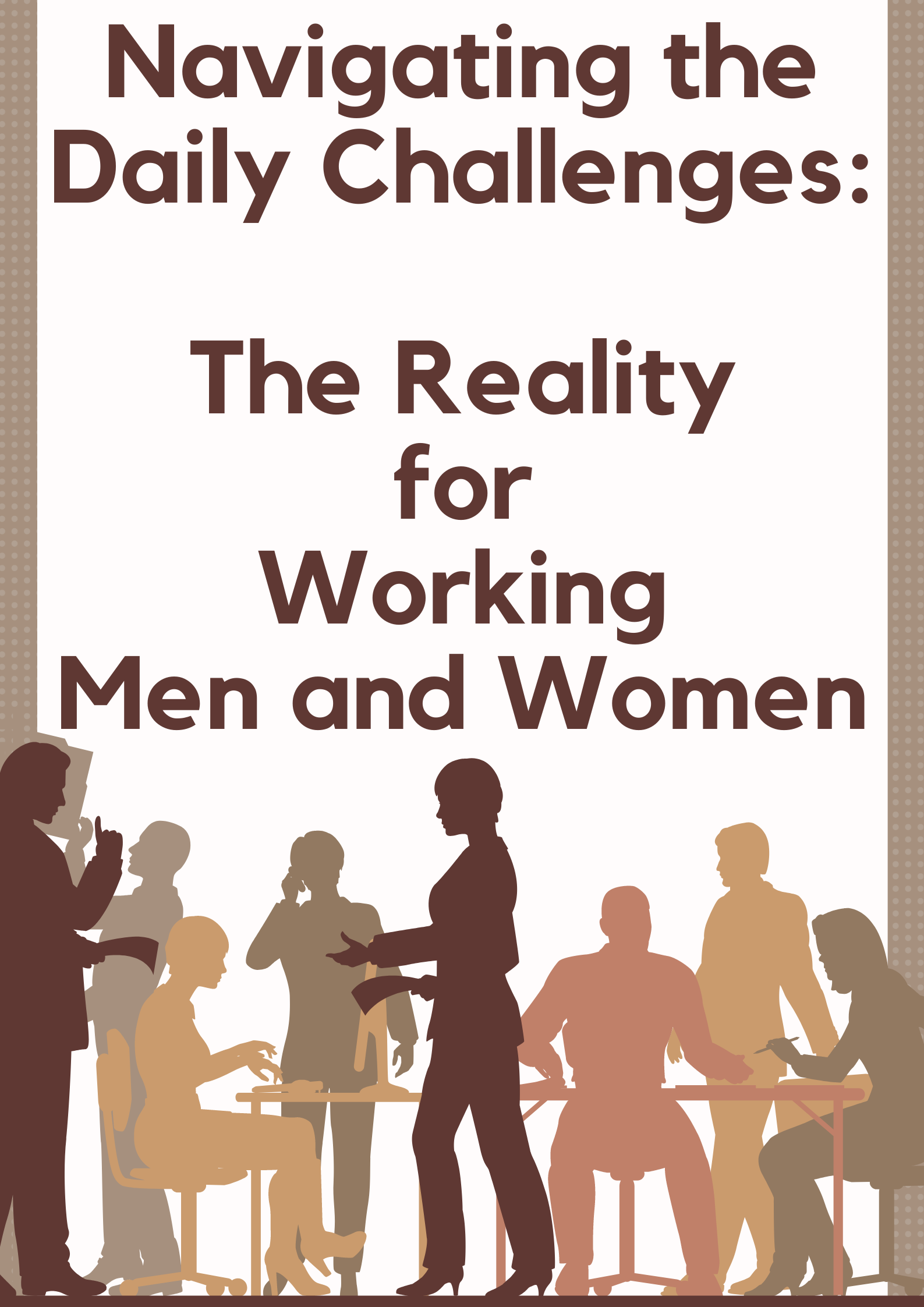 Navigating the Daily Challenges: The Reality for Working Men and Women ...