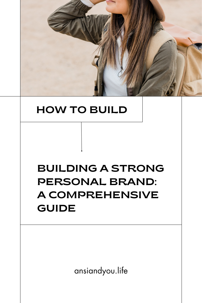 Building a Strong Personal Brand: A Comprehensive Guide - ansiandyou™