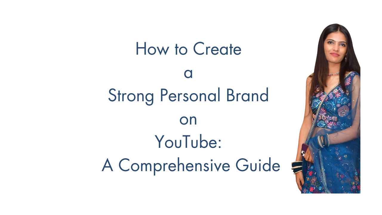 How to Create a Strong Personal Brand on YouTube: A Comprehensive Guide ...