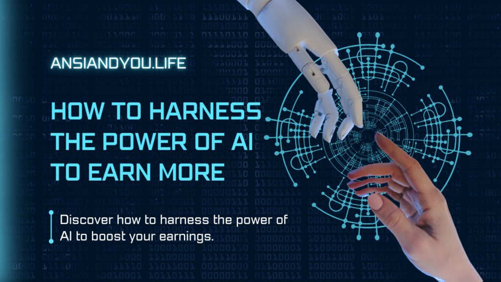 Discover how to harness the power of AI to boost your earnings.