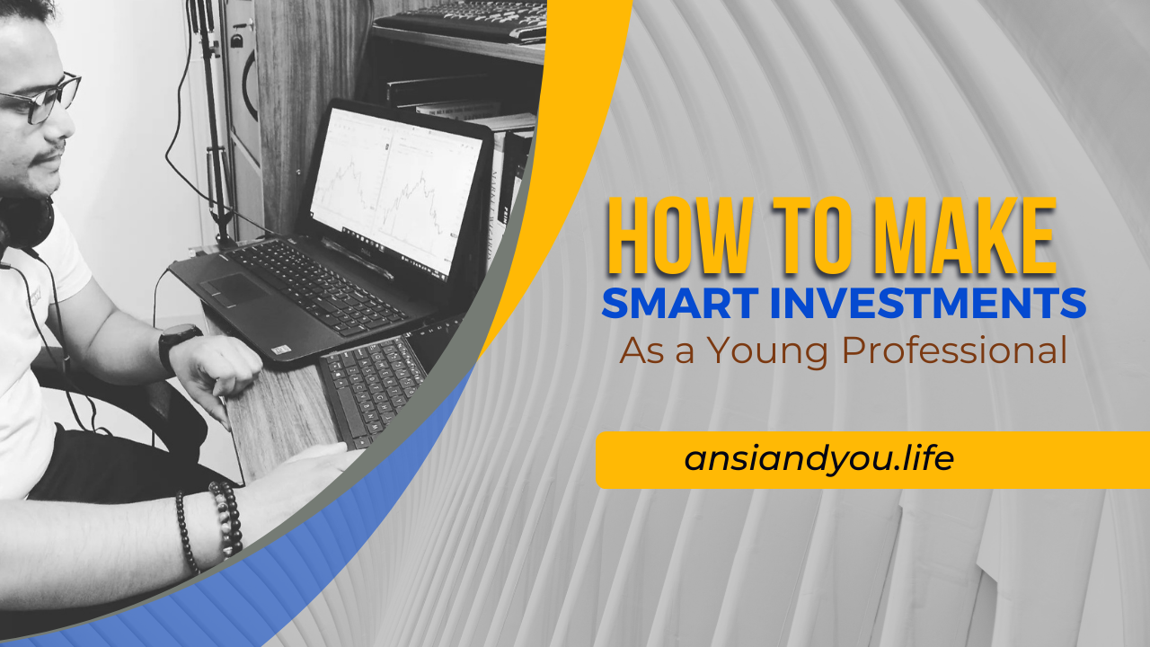 How to Make Smart Investments as a Young Professional